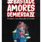 Basta de amores de Mierda 1,2,3,4,5,6,7 (Collección completa)