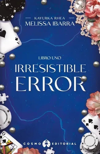 Libro Irresistible Error - Melissa Ibarra - Cosmo Editorial