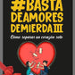 Pack Basta de amores de mierda 1, 2 y 3 - Pela Gonzalo Romero